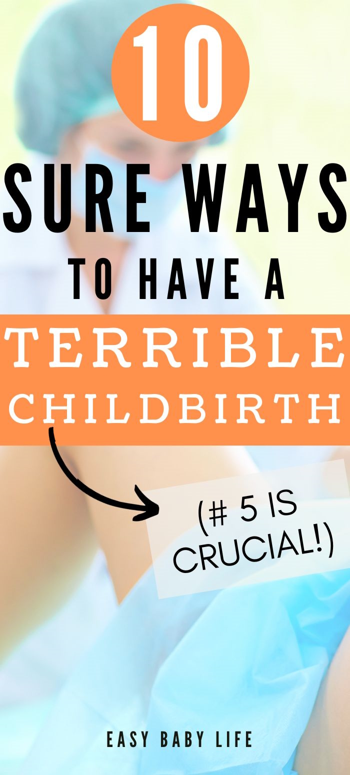 how to have a terrible birth experience